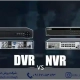 DVR در برابر NVR